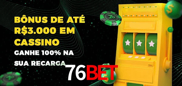 76Bet melhor bônus de depósito